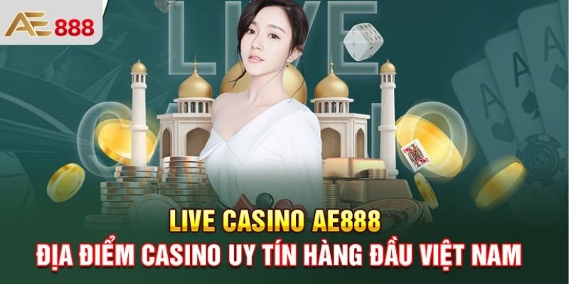Tìm hiểu đôi nét cơ bản về sảnh Casino Ae888